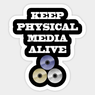 Keep Physical Media Alive Sticker